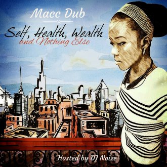 Macc Dubb - Self _Health_Wealth,Nothing Else